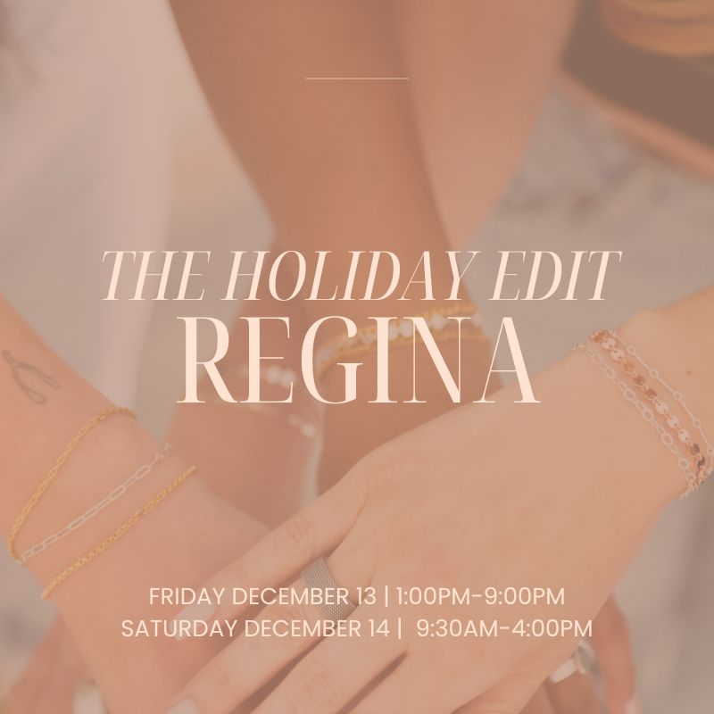 The Holiday Edit | December 13-14 | Regina, SK | Reserve Your Permanent Jewelry Appointment Here